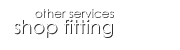 Other Services > Shop Fitting